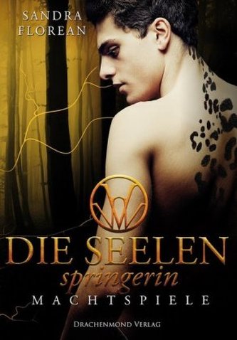 Die Seelenspringerin - Machtspiele