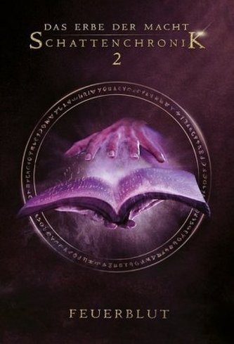 Das Erbe der Macht - Schattenchronik: Feuerblut