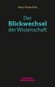 Der Blickwechsel der Wissenschaft