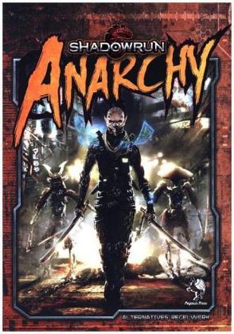 Shadowrun 5, Anarchie