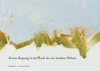 Keine Regung in der Luft als ein leichtes Wehen