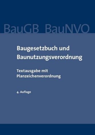 Baugesetzbuch und Baunutzungsverordnung (BauGB, BauNVO)