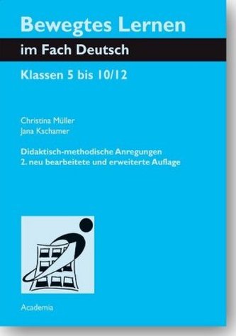 Bewegtes Lernen im Fach Deutsch Bewegtes Lernen im Fach Deutsch