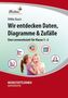 Wir entdecken Daten, Diagramme & Zufälle