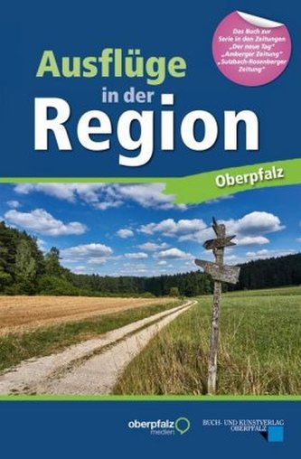 Ausflüge in der Region Oberpfalz