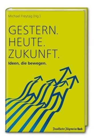 Gestern. Heute. Zukunft.