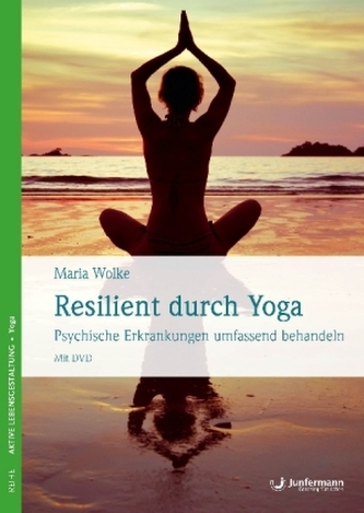 Resilient durch Yoga, m. DVD Resilient durch Yoga, m. DVD