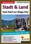Stadt & Land - Vom Dorf zur Mega-City