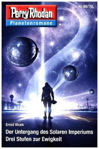 Der Untergang des Solaren Imperiums / Drei Stufen zur Ewigkeit