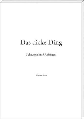 Das dicke Ding