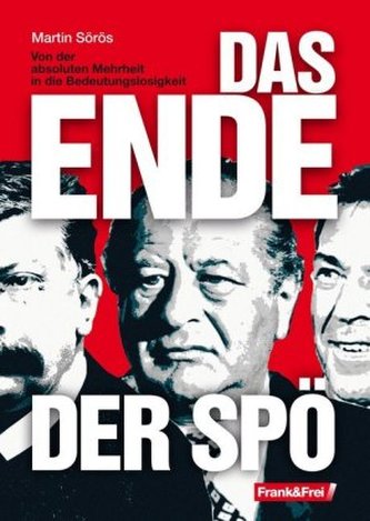 Das Ende der SPÖ Das Ende der SPÖ