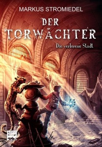 Der Torwächter - Die verlorene Stadt Der Torwächter - Die verlorene Stadt