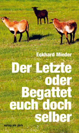 Der Letzte oder Begattet euch doch selber