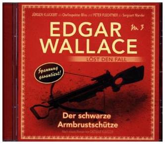 Edgar Wallace löst den Fall - Das schwarze Armbrustschütze, 1 Audio-CD