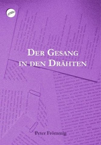 Der Gesang in den Drähten