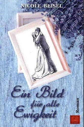 Ein Bild für alle Ewigkeit