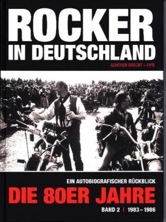 Rocker in Deutschland - Die 80er Jahre. Bd.2