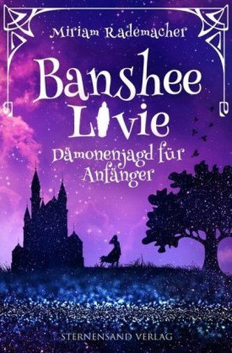Banshee Livie (Band 1): Dämonenjagd für Anfänger Banshee Livie (Band 1): Dämonenjagd für Anfänger