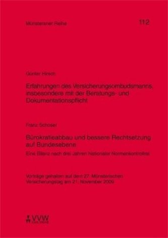 Erfahrungen des Versicherungsombudsmanns, insbesondere mit der Beratungs-und Dokumentationspflicht / Bürokratieabbau und bessere Erfahrungen des Versicherungsombudsmanns, insbesondere mit der Beratungs-und Dokumentationspflicht / Bürokratieabbau und bessere