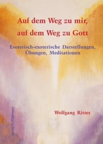 Auf dem Weg zu mir, auf dem Weg zu Gott