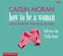 How to be a woman, 4 Audio-CDs