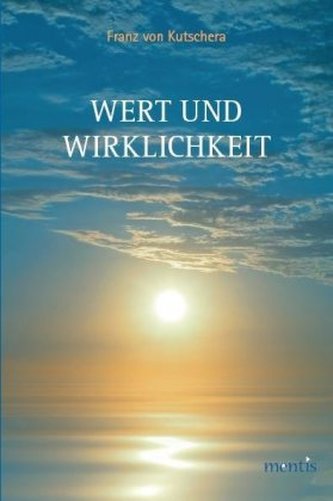 Wert und Wirklichkeit Wert und Wirklichkeit