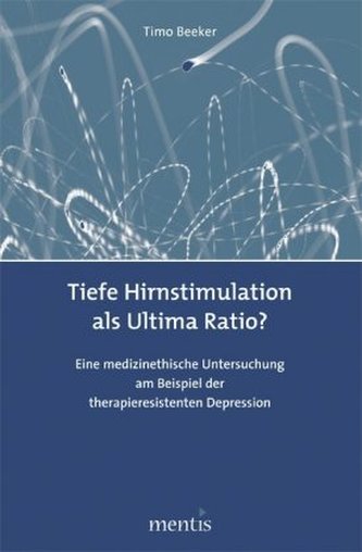 Tiefe Hirnstimulation als Ultima Ratio?