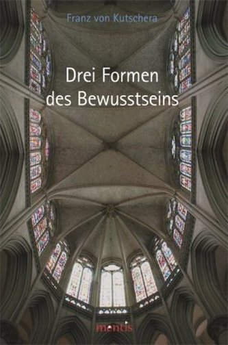 Drei Formen des Bewusstseins Drei Formen des Bewusstseins