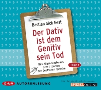 Der Dativ ist dem Genitiv sein Tod. Tl.4, 2 Audio-CDs