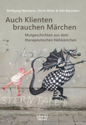 Auch Klienten brauchen Märchen Auch Klienten brauchen Märchen