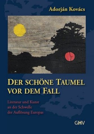 Der schöne Taumel vor dem Fall