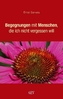 Begegnungen mit Menschen, die ich nicht vergessen will