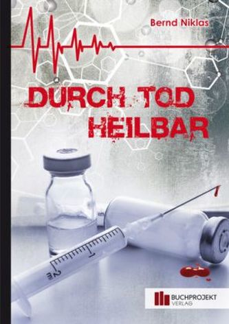 Durch Tod Heilbar