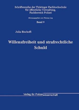 Willensfreiheit und strafrechtliche Schuld
