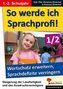 So werde ich Sprachprofi!, 1./2. Schuljahr