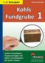 Kohls Fundgrube. Bd.1