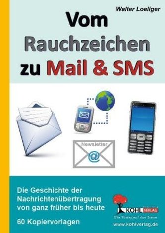 Vom Rauchzeichen zu Mail & SMS