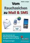 Vom Rauchzeichen zu Mail & SMS