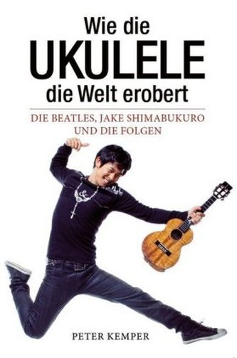 Wie die Ukulele die Welt erobert