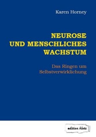 Neurose und menschliches Wachstum Neurose und menschliches Wachstum
