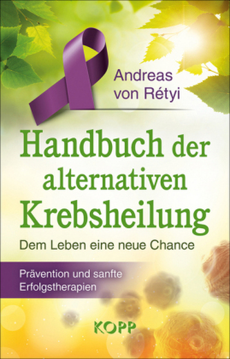 Handbuch der alternativen Krebsheilung Handbuch der alternativen Krebsheilung