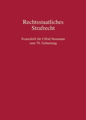 Rechtsstaatliches Strafrecht Rechtsstaatliches Strafrecht