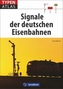 Signale der deutschen Eisenbahnen