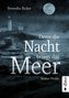 Denn die Nacht bringt das Meer