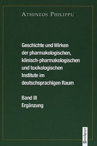 Geschichte und Wirken der pharmakologischen, klinisch-pharmakologischen und toxikologischen Institute im deutschsprachigen Raum.