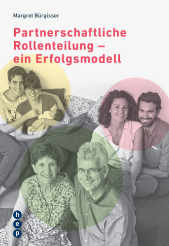 Partnerschaftliche Rollenteillung - Ein Erfolgsmodell Partnerschaftliche Rollenteillung - Ein Erfolgsmodell
