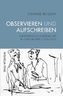 Observieren und Aufschreiben