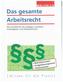 Das gesamte Arbeitsrecht