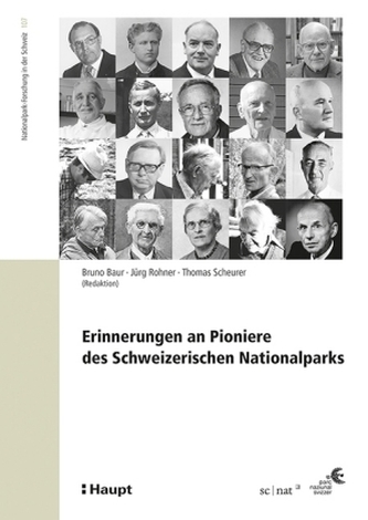 Erinnerungen an Pioniere des Schweizerischen Nationalparks Erinnerungen an Pioniere des Schweizerischen Nationalparks