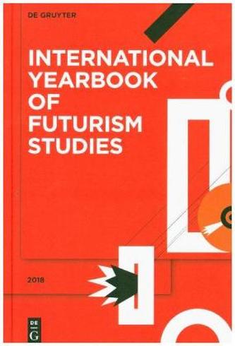 International Yearbook of Futurism Studies 2018 International Yearbook of Futurism Studies 2018